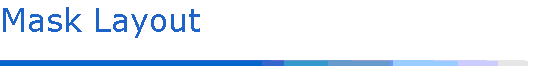 Mask Layout